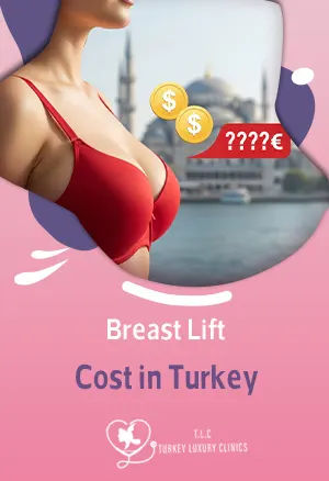 Breast Lift Cost in Turkey: Cheapest 2026 Prices & All-Inclusive Packages 