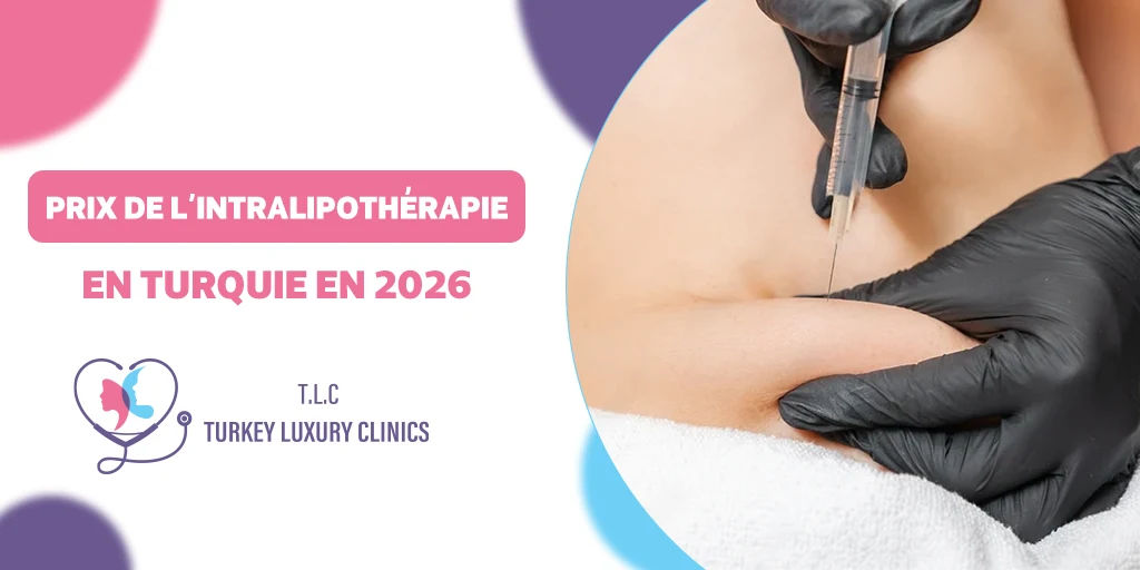 Prix de l'intralipothérapie en Turquie en 2026 : Guide complet des tarifs par zone