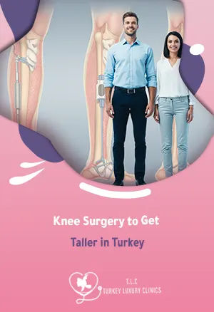 Knee Surgery to Get Taller in Turkey: Is Height Increase Possible?
