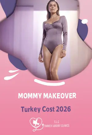 Mommy Makeover Turkey Cost 2026: Best Prices, Packages & Top Istanbul Surgeons