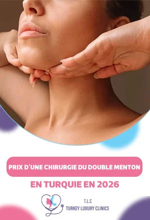 Prix d'une chirurgie du double menton en Turquie en 2026 : Guide complet des tarifs