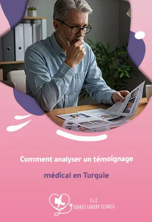 Comment analyser un témoignage médical en Turquie : Guide pour repérer le vrai du faux