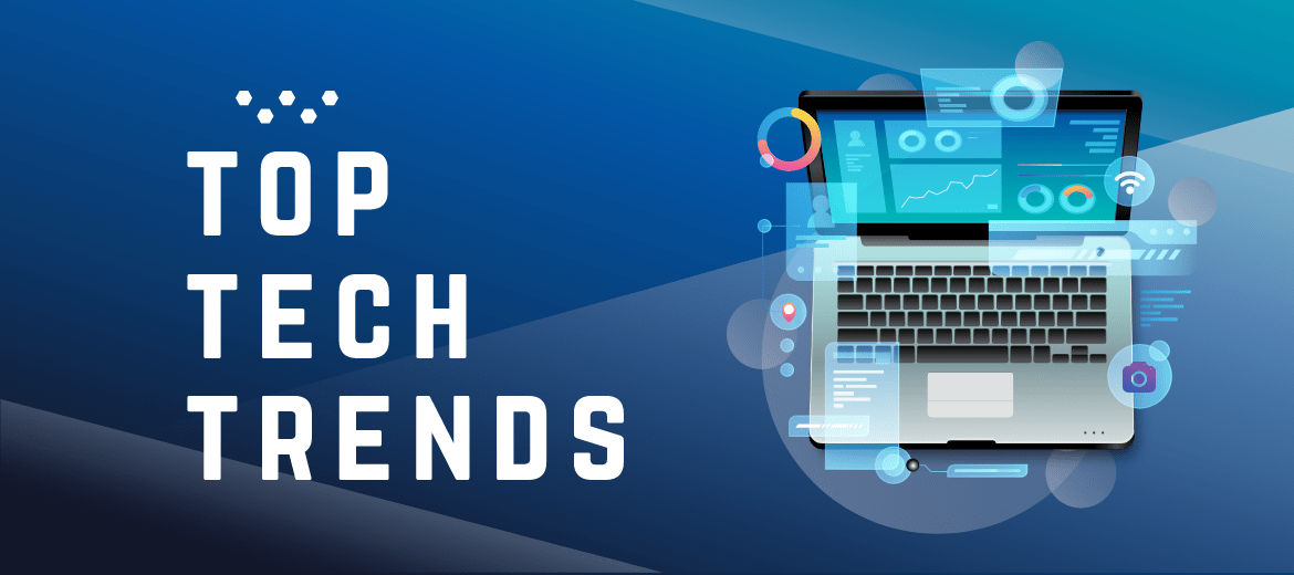 Top Tech Trends in 2021