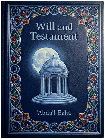 Will and Testament by ‘Abdu’l-Bahá — translated by Shoghi Effendi, book cover