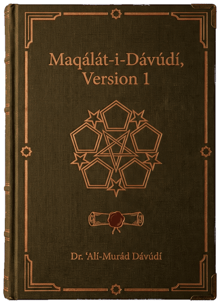 Maqálát-i-Dávúdí, Version 1 (Collected Articles, Version 1) by Dr. ʻAlí-Murád Dávúdí — book cover