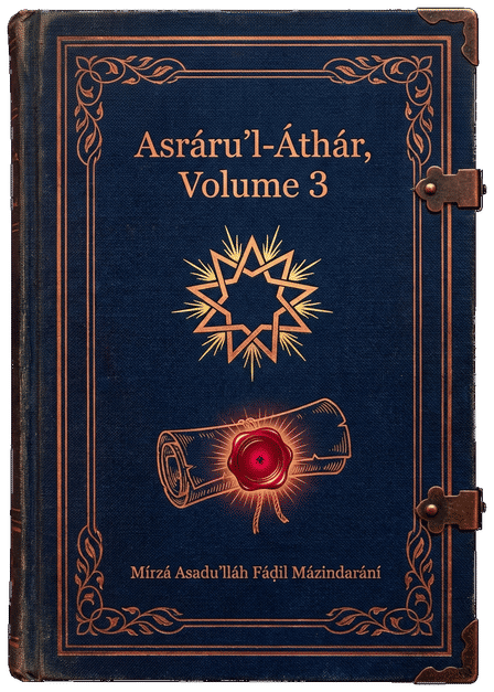 Asráru’l-Áthár, Volume 3 (Secrets of the Relics, Volume 3) by Mírzá Asadu’lláh Fáḍil Mázindarání — book cover