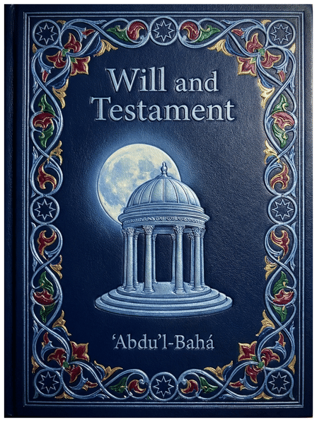 Will and Testament by ‘Abdu’l-Bahá — translated by Shoghi Effendi, book cover