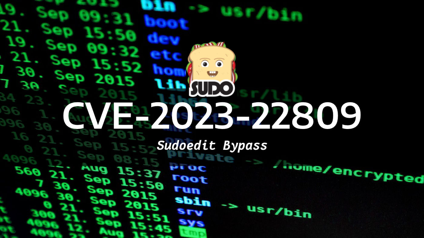 CVE202322809 Sudoedit Bypass Analysis vsociety