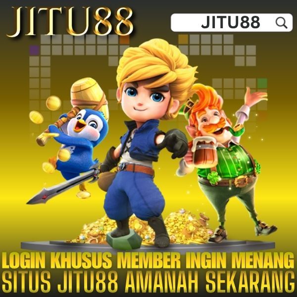JITU88 | Login Khusus Member Ingin Menang Di Situs Jitu88 Amanah Sekarang