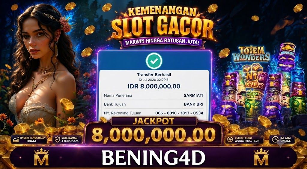 Bukti Kemenangan Bening4D