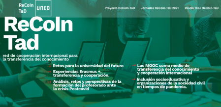 La Red de Cooperación Internacional para la Transferencia del Conocimiento y el Aprendizaje Digital ante la crisis PostCovid (ReCoIn-TaD).