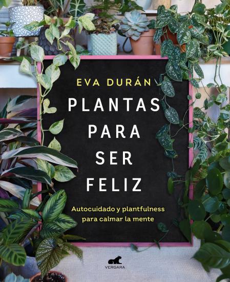 Libro Plantas para ser feliz de Eva Durán