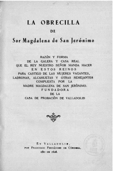 ‘Razón y forma de la Galera y Casa Real…’, obra de Magdalena de San Jerónimo