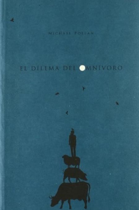 'El Dilema del Omnívoro', de Michael Pollan
