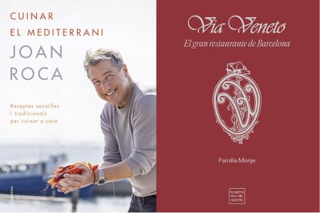 'Cuinar el mediterrani' de Joan Roca y 'Via Veneto. El gran restaurante de Barcelona' de Trini Gilbert y Jordi Play