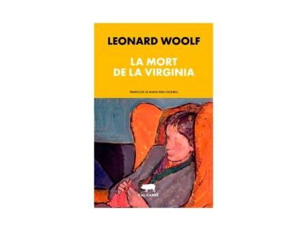La mort de Virginia de Leonard Woolf, Cal Carré