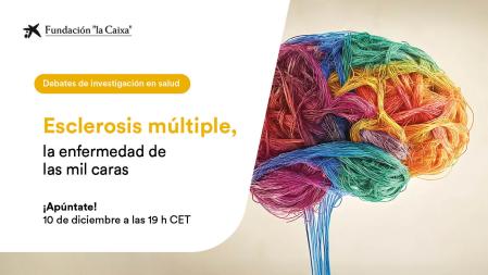 El debate 'Esclerosis múltiple, la enfermedad de las mil caras' se celebrará el próximo 10 de diciembre