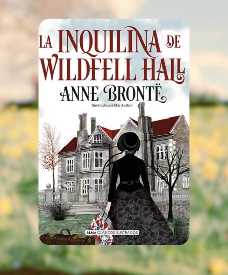 Libro 'La inquilina de Wildfell Hall' de Anne Brontë