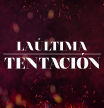 Logo de 'La última tentación' de Mediaset