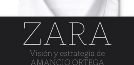 Portada del libro Zara, Visión y estrategia de Amancio Ortega escrito por el periodista David Martínez