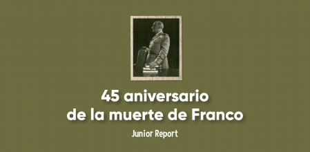 Junior Report dedica el tema de la semana al aniversario de la muerte de Francisco Franco.