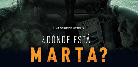 Cartel de la docuserie de Netflix '¿Dónde está Marta?'