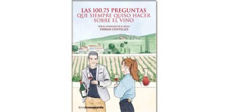 100,75 preguntas que siempre quiso hacer sobre el vino