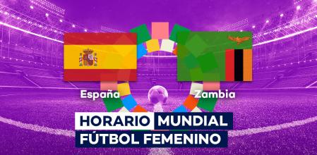 España - Zambia Mundial de fútbol femenino horario seo