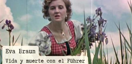 Eva Braun. Vida y muerte con el Führer