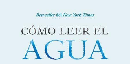 El agua, protagonista de libros y películas