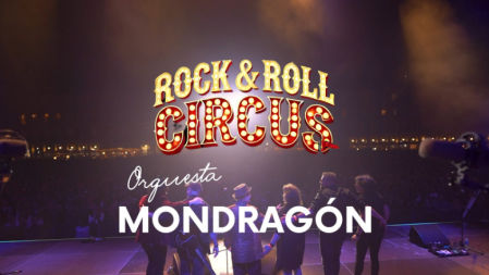 La Orquesta Mondragón celebra el 40 aniversario de 'Rock &amp; Roll Circus'