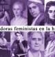 Os presentamos a un conjunto de mujeres que lucharon por la igualdad de derechos impulsando las que serían las distintas olas del feminismo