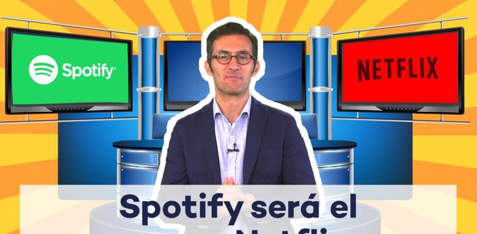 Spotify se puede comer a Netflix 
