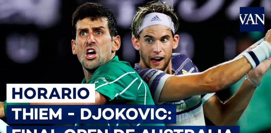 Thiem - Djokovic: Horario y dónde ver la Final del Open de Australia