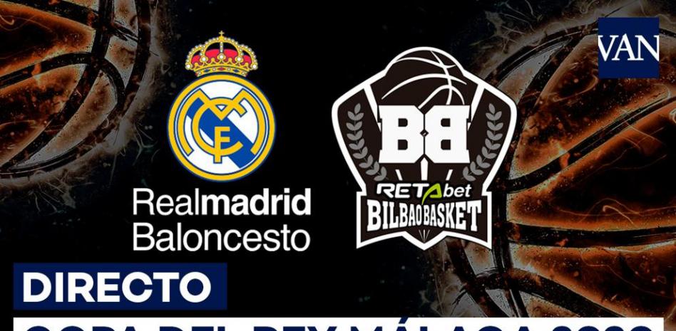 Real Madrid - RETAbet Bilbao: Horario y dónde ver el partido de baloncesto de la Copa del Rey Málaga 2020 