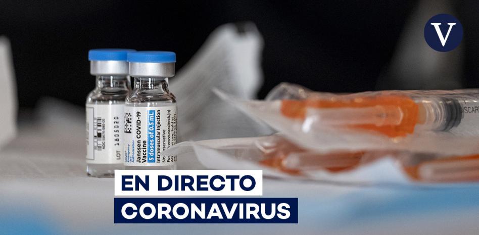 Coronavirus | Vacuna de Janssen, restricciones por Covid y noticias de última hora en directo