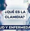 Clamidia, síntomas y causas que son importantes