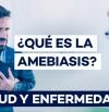 Amebiasis: Una infección intestinal que debes conocer.
