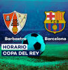 Barbastro - Barcelona | A qué hora juegan y dónde ver el partido de Copa del Rey