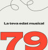 La meva edat musical és de 79 anys