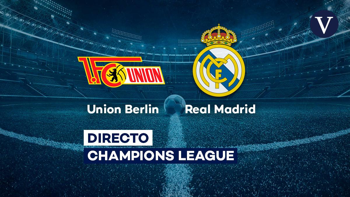 Union Berlin - Real Madrid: horario y dónde ver el partido de la Champions League hoy