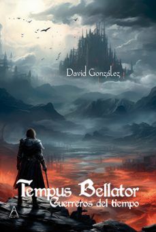 TEMPUS BELLATOR. GUERREROS DEL TIEMPO