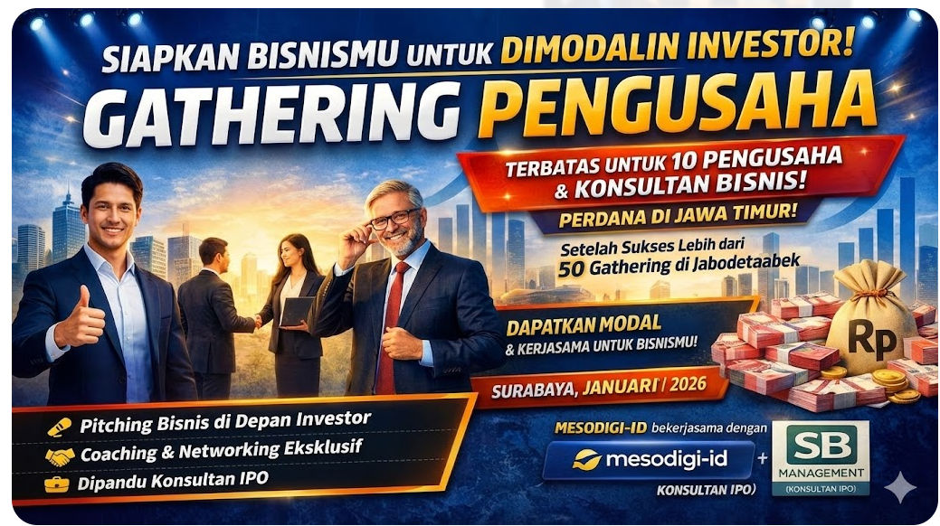 Investment & Business Gathering 2026: Solusi Nyata Mengatasi Kekurangan Modal dan Jaringan Founder Hebat