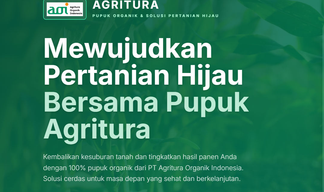Transformasi Pertanian Hijau di Indonesia: Mengapa Pupuk Organik Agritura Menjadi Solusi Masa Depan Petani?