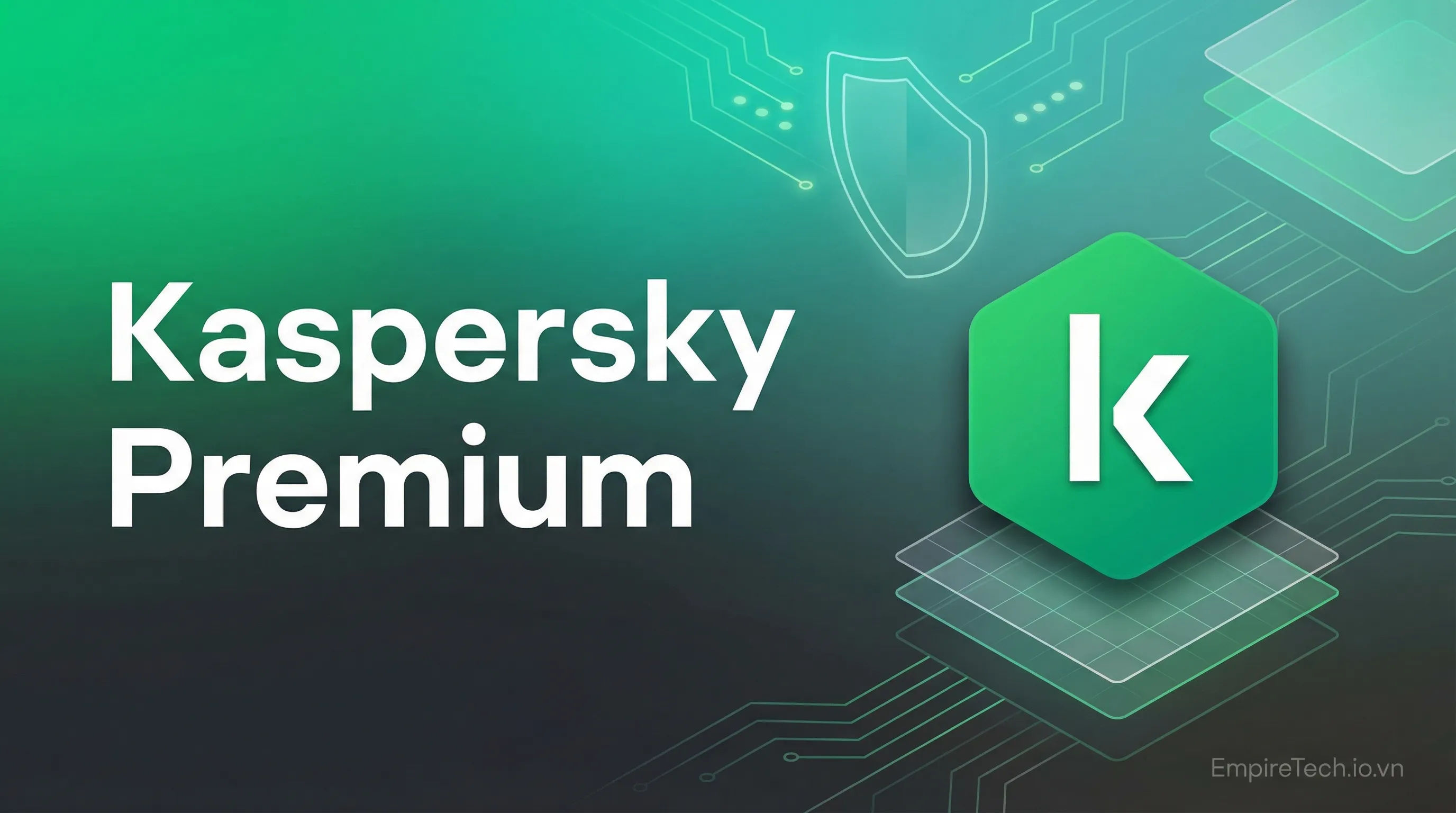 Kaspersky Premium 1 Năm - License Key