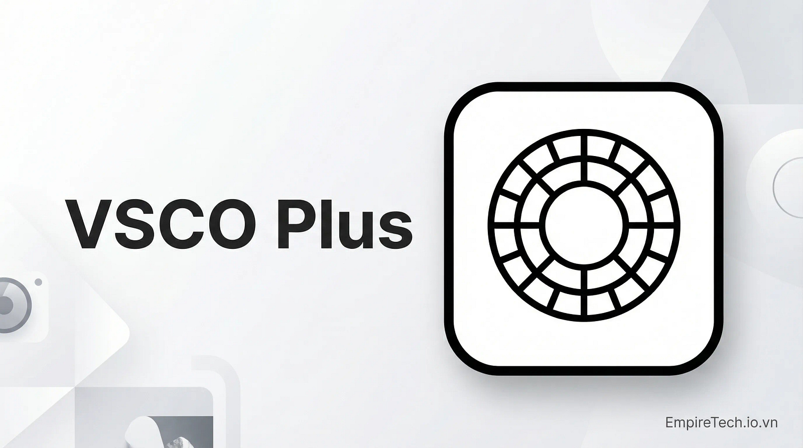 VSCO Plus - Tài khoản tạo sẵn - hình ảnh sản phẩm tại EmpireTech
