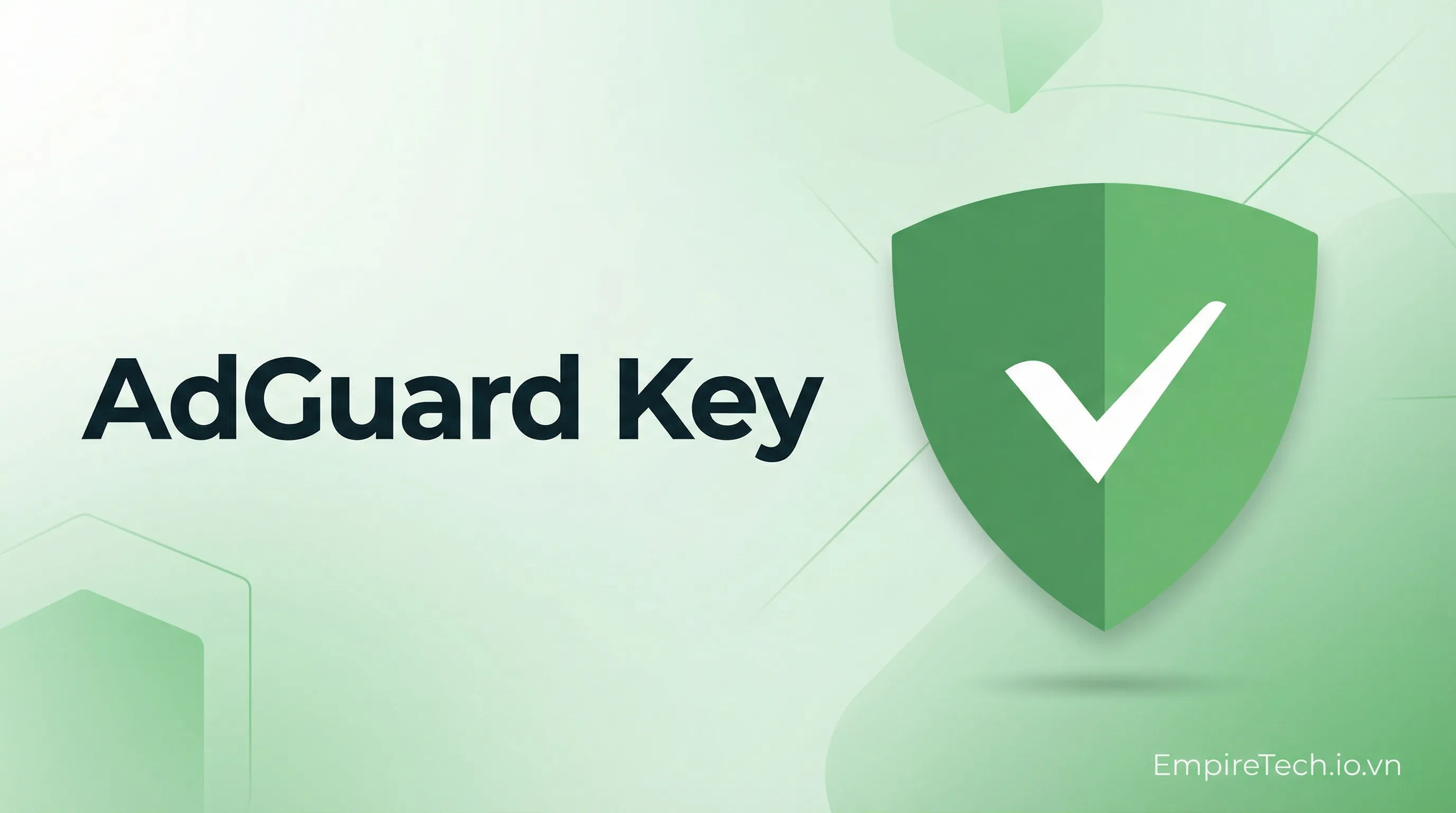 AdGuard Vĩnh Viễn - License Key