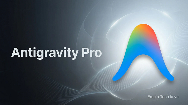Antigravity Pro - Nâng cấp chính chủ - hình ảnh sản phẩm tại EmpireTech