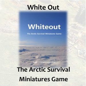 Whiteout Arctic Survival Miniatures Game