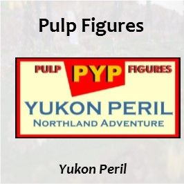 Pulp Figures Yukon Peril